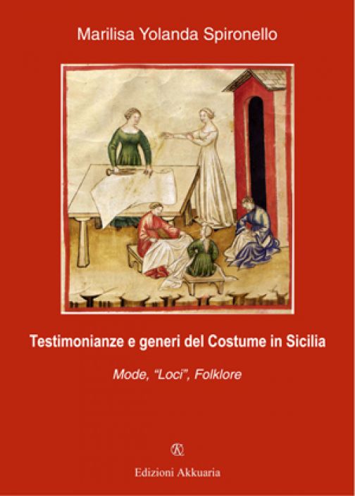 Testimonianze e generi del Costume in Sicilia di Marilisa Yolanda Spironello