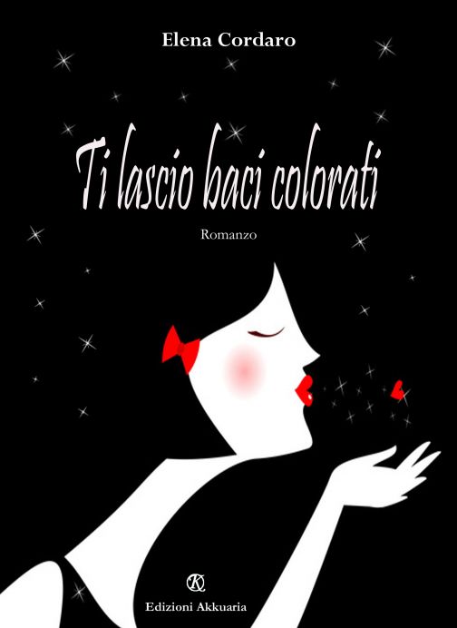 Ti lascio baci colorati di Elena Cordaro